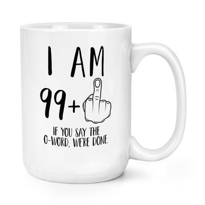 Ich bin 99 + Mittelfinger 100. Geburtstag 15 Unzen große Tasse Tasse unhöflicher Witz lustiger Freund
