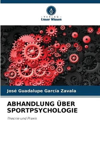 Abhandlung ber Sportpsychologie by Jos? Guadalupe Garc?a Zavala Paperback Book - Picture 1 of 1