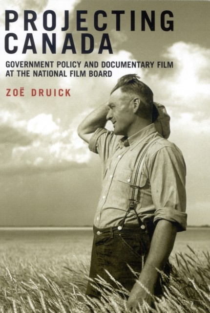 Projecting Canada by Zoe Druick PAPERBACK 9780773532595