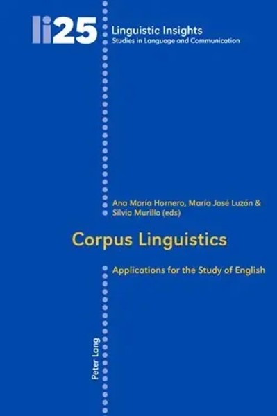 Corpus Linguistics | Applications For The Study Of English | Murillo (U. A.)-image