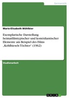Exemplarische Darstellung Heimatfilmtypischer Und KomöDiantischer Elemente Am Be