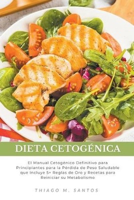Dieta Cetognica: El Manual Cetog?nico Definitivo para Principiantes para la P?rd