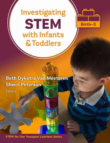 Sherri Peterson Investigating STEM with Infants and Toddlers (Birth– (Tascabile)