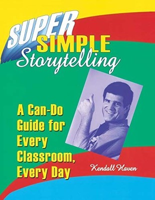Super Simple Storytelling: A Can-Do G..., Kendall Haven