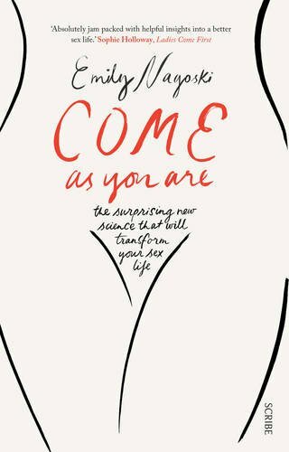 Come as You Are: the surprising new science that will transform your s** life-E