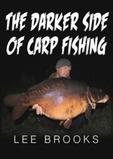 The Darker Side of Carp Fishing - Lee Brooks