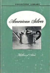 Antique American Silver - Three Centuries Makers Development / Book
