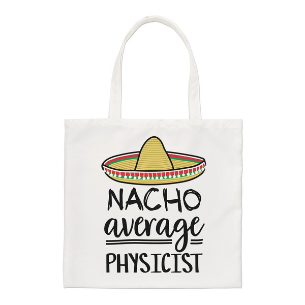 Nacho Durchschnittliche Physiker Regular Tragetasche Lustiger Witz Beste Toll-image