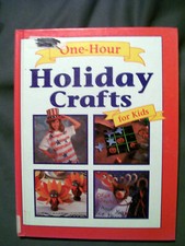 One-Hour Holiday Crafts for Kids by Cindy Groom Harry 1994, Hardcover 
