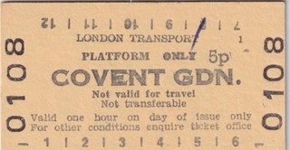 London Underground Railway PLATFORM Ticket COVENT GARDEN 0108