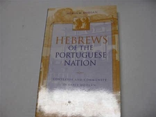 Hebrews of the Portuguese Nation: Conversos and Community in Early Modern Amster