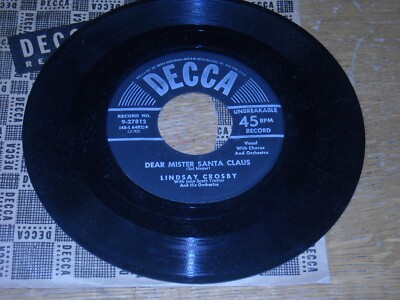 CHRISTMAS 45, LINDSAY CROSBY.  DEAR MISTER SANTA CLAUS /  WHAT I WANT FOR XMAS.