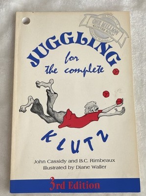 Juggling for the Complete Klutz 3rd Ed Paperback John Cassidy Illustrated