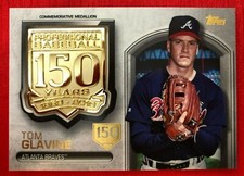 2019 Topps Tom Glavine 109/150 150th Anniversary Manufactured Medallions #AMM-TG