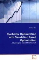Xiaotao Wan | Stochastic Optimization With Simulation Based Optimization | Buch