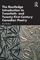 The Routledge Introduction To Twentieth- And Twenty-First-Century Canadian...