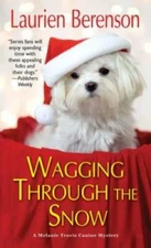 Wagging through the Snow (A Melanie Travis Mystery) By Berenson, Laurien - GOOD