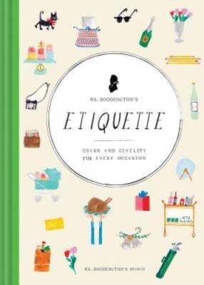 Mr. Boddington's Etiquette: Charm and Civility for Every Occasion - GOOD