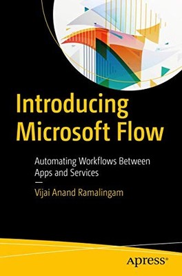 INTRODUCING MICROSOFT FLOW by Vijai Anand Ramalingam Paperback Self Help