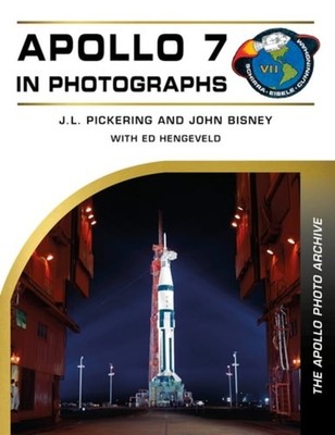 Apollo 7 in Photographs: The Apollo Photo Archive (The  - Hardcover NEW J. L. Pi