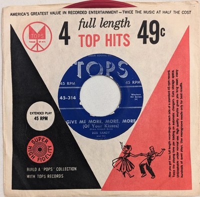 Bob Sandy GIVE ME MORE/ MUSIC MAKIN' MAMA Tops 45-314 7'' red vinyl 1952