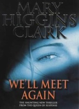 We'll Meet Again By Mary Higgins Clark. 9780671010386