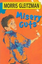 Misery Guts (PB), Gleitzman, Morris