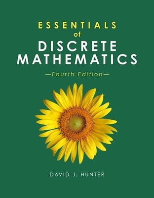 Essentials of Discrete Mathematics, David J. Hunter