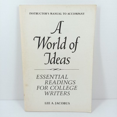 A World Of Ideas Essential Readings For College Writers Lee Jacobus 1983 Book