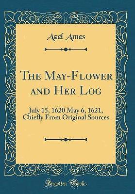 Die Mayflower und ihr Baumstamm 15. Juli 1620 6. Mai 162