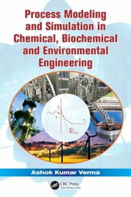 Process Modelling and Simulation in Chemical, Biochemical and Environmental: New