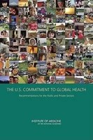 The U.S. Commitment To Global Health | Board On Global Health (U. A.) | Englisch