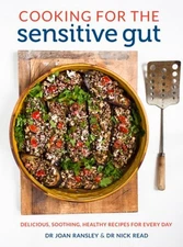 Cooking for the Sensitive Gut : Delicious, Soothing, Healthy Reci