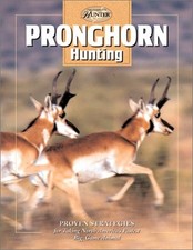 PRONGHORN HUNTING (THE COMPLETE HUNTER) By Toby Bridges & Don Oster - Hardcover