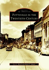 NEW Arcadia Publishing Pottsville in the Twentieth Century, PA 9780738512372 Ima