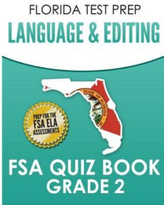 Florida Test Prep Language & Editing Fsa Quiz Book Grade 2: Preparation For...