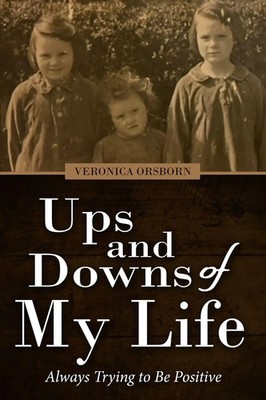 Ups and Downs of My Life Always Trying to Be Positive Veronica Orsborn Buch 2023