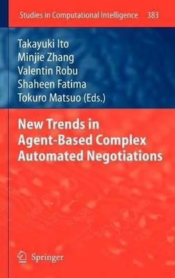 New Trends in Agent-Based Complex Automated Negotiations - 9783642246951
