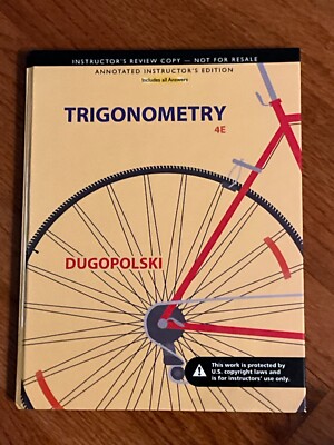 Trigonometry 4e 4th edition (Annotated Instructor Edition) Hardcover Dugopolski