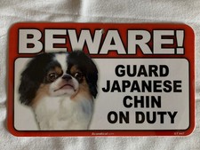 BEWARE GUARD DOG JAPANESE CHIN ON DUTY PLASTIC LAMINATED SIGN NEW