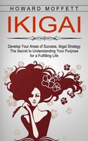 Howard Moffett | Ikigai | Taschenbuch | Englisch (2022) | Darby Connor