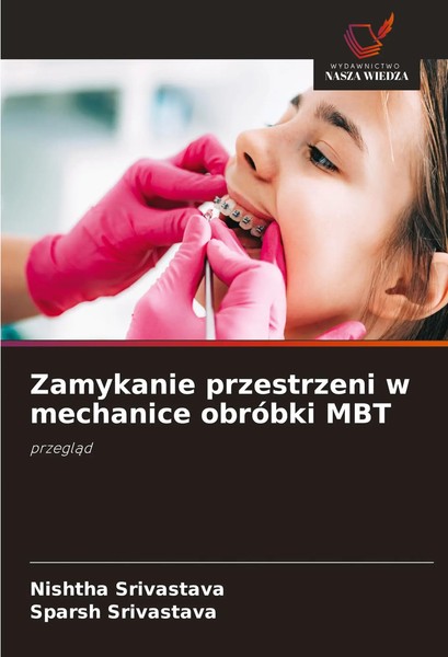 Zamykanie Przestrzeni W Mechanice ObróBki MBT Przegl¿D Srivastava (U. A.) Buch-image