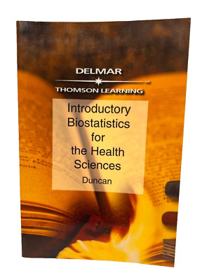 Introductory Biostatistics for the Health Sciences by Robert C. Duncan (1998, PB