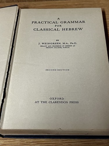 A Practical Grammar For Classical Hebrew J. Weingreen, M.A, PH.D 1969 Hebrew/Eng - Picture 3 of 8