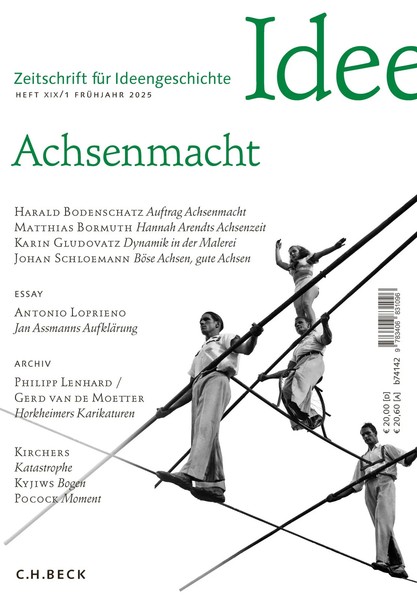 Zeitschrift FüR Ideengeschichte Heft XIX/1 FrüHjahr 2025 Achsenmacht BroschüRe-image