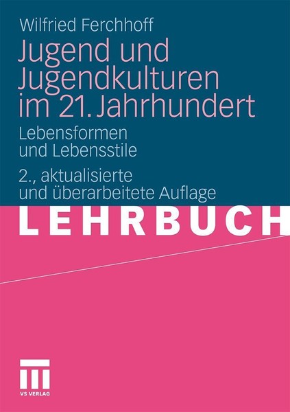 Jugend Und Jugendkulturen Im 21. Jahrhundert Wilfried Ferchhoff-image