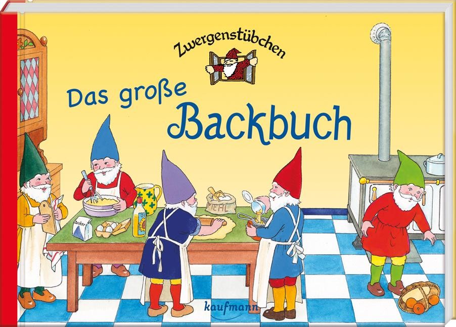 Elke Schuster ~ Zwergenstübchen - Das große Backbuch