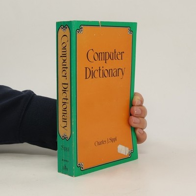 Computer Dictionary  |  Charles J. Sippl
