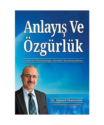 Anlay¿¿ Ve Özgürlük: ¿slam ile Hristiyanl¿¿¿n Ayr¿nt¿l¿ Kar¿¿la¿t