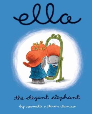 Ella the Elegant Elephant - hardcover, 0439627923, Carmela DAmico